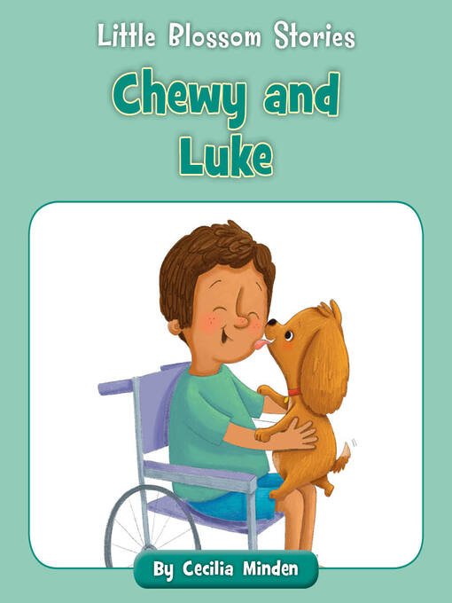 Title details for Chewy and Luke by Cecilia Minden - Wait list